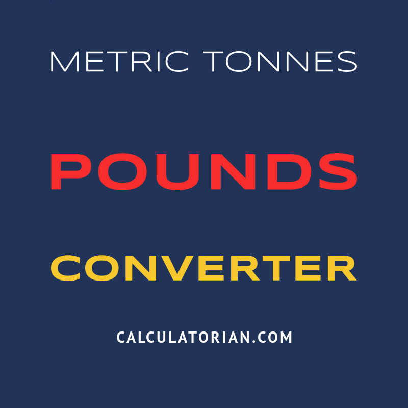 Convert From Metric Tonnes To Pounds